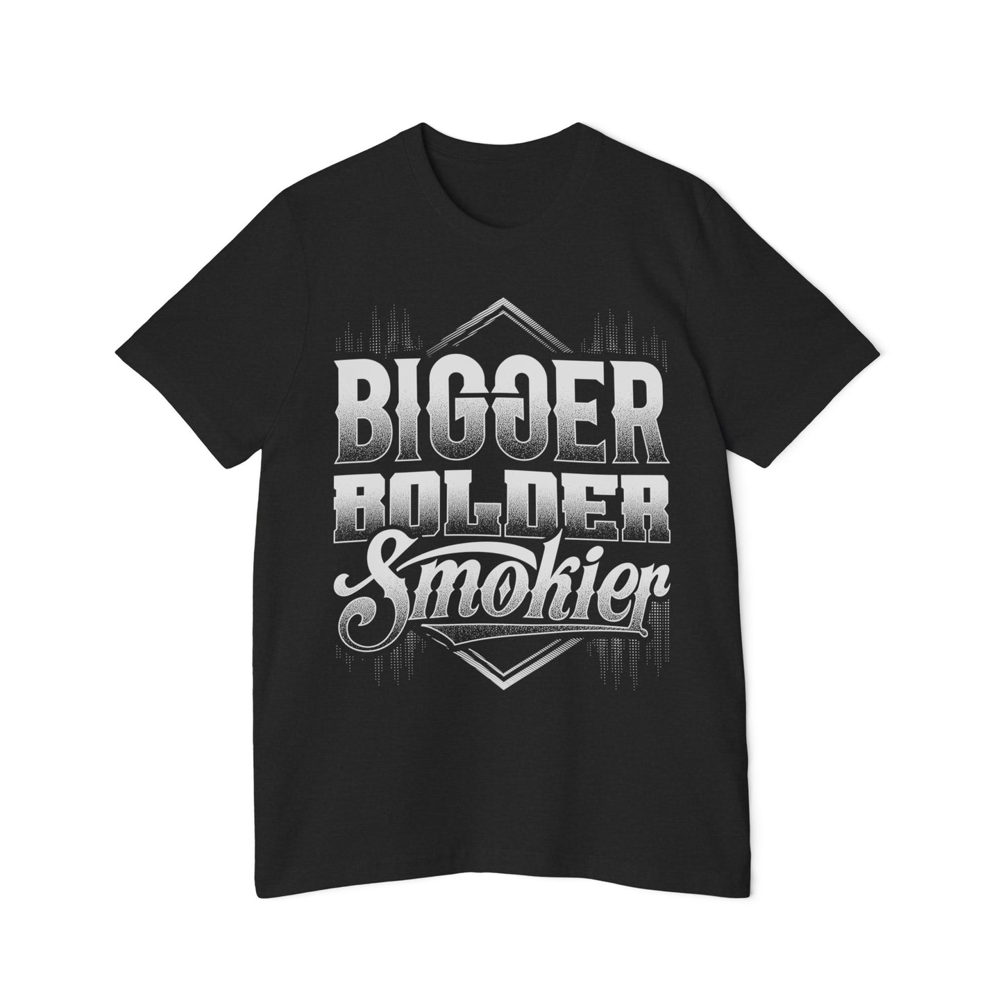 Bigger, Bolder, Smokier...