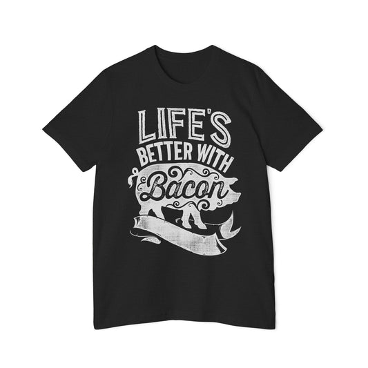 Life's Better With Bacon!